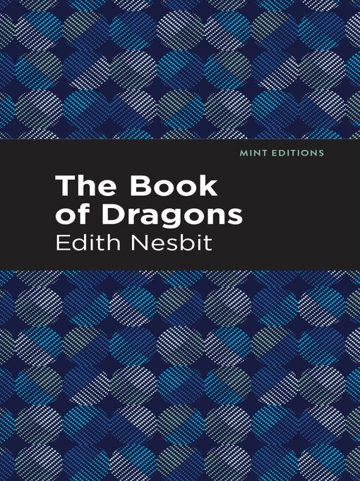 Edith Nesbit 的 The Book of Dragons 內容詳情 - 可供借閱
